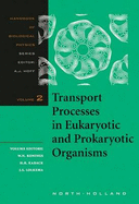 Transport Processes in Eukaryotic and Prokaryotic Organisms