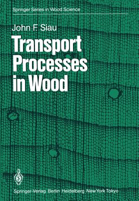 Transport Processes in Wood - Siau, J F