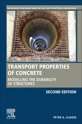 Transport Properties of Concrete: Modelling the Durability of Structures - Claisse, Peter A