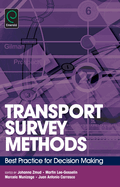 Transport Survey Methods: Best Practice for Decision Making