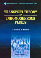 Transport Theory Of Inhomogeneous Fluids