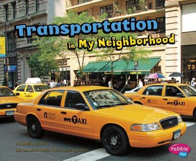 Transportation in My Neighborhood - Saunders-Smith, Gail (Consultant editor), and Lyons, Shelly