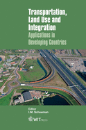 Transportation, Land Use and Integration: Applications in Developing Countries