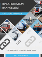 Transportation Management: A Practical Handbook