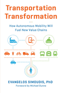 Transportation Transformation: How Autonomous Mobility Will Fuel New Value Chains