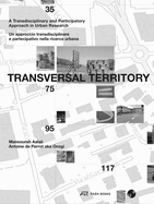Transversal Territory: A Transdisciplinary and Participatory Approach in Urban Research