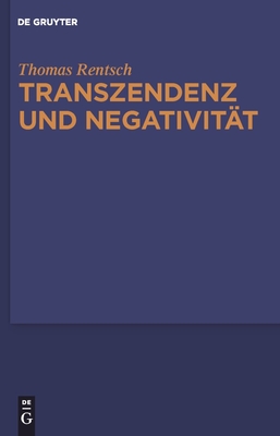 Transzendenz Und Negativit?t - Rentsch, Thomas