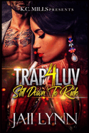 Trap 4 Luv - Still Down To Ride