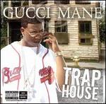 Trap House - Gucci Mane