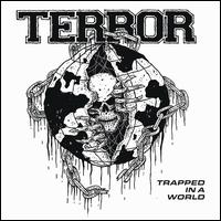 Trapped In a World - Terror