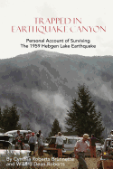 Trapped in Earthquake Canyon: Personal Account of Surviving the 1959 Hebgen Lake Earthquake