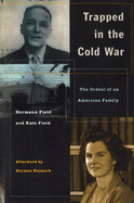 Trapped in the Cold War: The Ordeal of an American Family