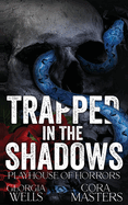 Trapped in the Shadows: A Horror Romance