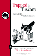 Trapped in Tuscany: Liberated by the Buffalo Soldiers