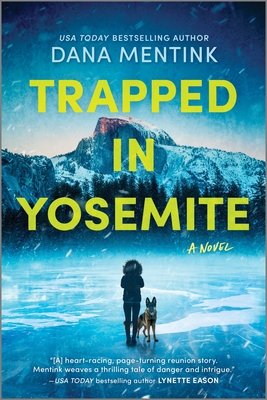 Trapped in Yosemite - Mentink, Dana