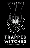 Trapped Witches: Witch's World 6