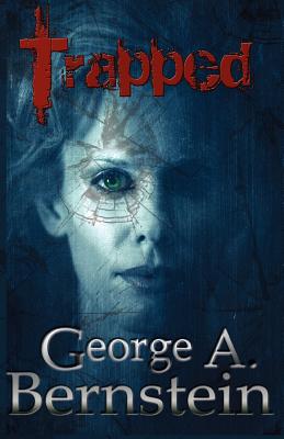 Trapped - Bernstein, George A.