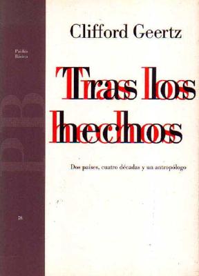 Tras Los Hechos - Geertz, Clifford