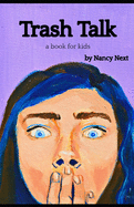 Trash Talk: a book for kids