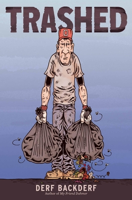 Trashed: A Graphic Novel - Backderf, Derf