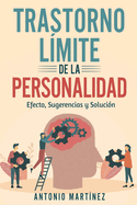 Trastorno Lmite de la Personalidad: efecto, sugerencias y solucin