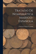 Tratado De Numismtica Arbigo-Espaola