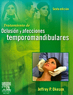 Tratamiento de Oclusi?n Y Afecciones Temporomandibulares - Okeson, Jeffrey P, DMD