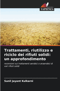 Trattamenti, riutilizzo e riciclo dei rifiuti solidi: un approfondimento