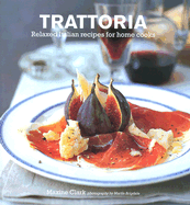 Trattoria: Italian Country Recipes for Home Cooks