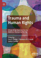 Trauma and Human Rights: Integrating Approaches to Address Human Suffering