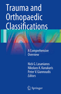 Trauma and Orthopaedic Classifications: A Comprehensive Overview