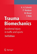 Trauma Biomechanics: Accidental Injury in Traffic and Sports