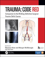 Trauma: Code Red: Companion to the RCSEng Definitive Surgical Trauma Skills Course