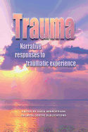 Trauma: Narrative Responses to Traumatic Experience
