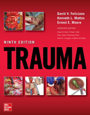 Trauma, Ninth Edition - Feliciano, David V, and Mattox, Kenneth L, and Moore, Ernest E