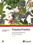 Trauma Practice: A Cognitive Behavioral Somatic Therapy