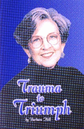 Trauma to Triumph - Billac, Pete (Editor), and Hill, Barbara