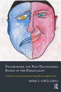 Traumatised and Non-Traumatised States of the Personality: A Clinical Understanding Using Bion's Approach