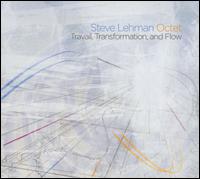 Travail, Transformation and Flow - Steve Lehman