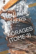 Travaux Miniers Et Forages (Tome 3): Th?saurus, objet et m?thodes: M?thodes d'extraction