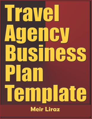 Travel Agency Business Plan Template - Liraz, Meir