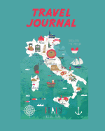 Travel Journal: Italy Map. Kid's Travel Journal. Simple, Fun Holiday Activity Diary and Scrapbook to Write, Draw and Stick-In. (Italy Map, Italian Holiday Notebook, Keepsake & Memory Log, Vacation)
