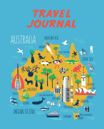 Travel Journal: Kid's Travel Journal. Map Of Australia. Simple, Fun Holiday Activity Diary And Scrapbook To Write, Draw And Stick-In. (Australia Map, Vacation Notebook, Adventure Log)