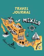 Travel Journal: Kid's Travel Journal. Simple, Fun Holiday Activity Diary and Scrapbook to Write, Draw and Stick-In. (Mexico, Vacation Notebook, Adventure Log)