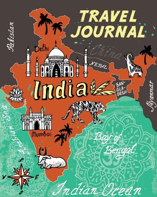 Travel Journal: Map of India. Kid's Travel Journal. Simple, Fun Holiday Activity Diary and Scrapbook to Write, Draw and Stick-In. (India Map, Vacation Notebook, Adventure Log) - Journals, Pomegranate