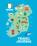 Travel Journal: Map of Ireland. Kid's Travel Journal. Simple, Fun Holiday Activity Diary and Scrapbook to Write, Draw and Stick-In. (Irish Map, Vacation Notebook, Adventure Log)