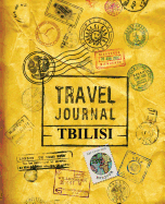 Travel Journal Tbilisi: Tbilisi Georgia Travel