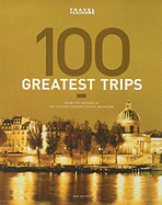 Travel + Leisure 100 Greatest Trips