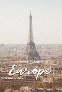 Travel Planner: Europe Travel Organizer and Vacation Planner for 28 Trips - Checklists, Trip Itinerary, Notes and More - Convenient, Travel Sized Notebook