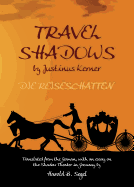 Travel Shadows by Justinus Kerner